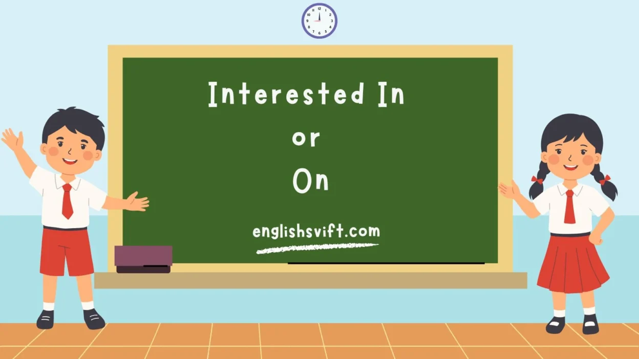 Interested In or On