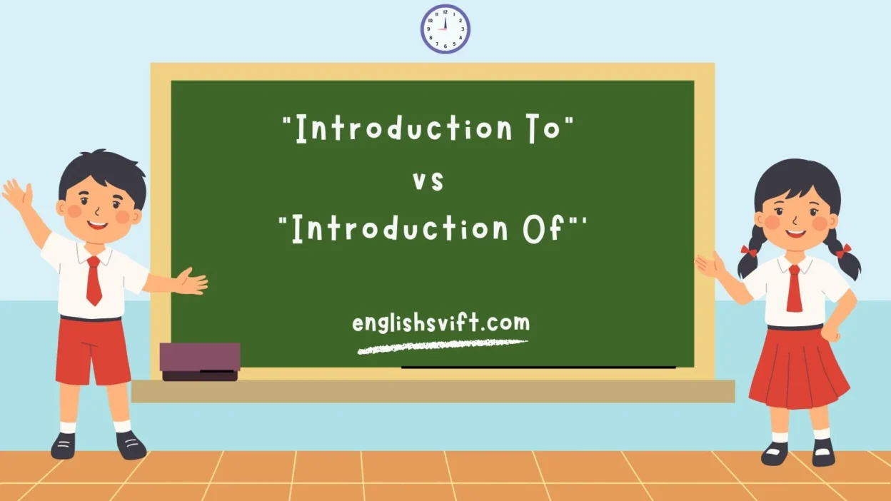 “Introduction To” vs “Introduction Of”