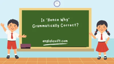 Is “Hence Why” Grammatically Correct