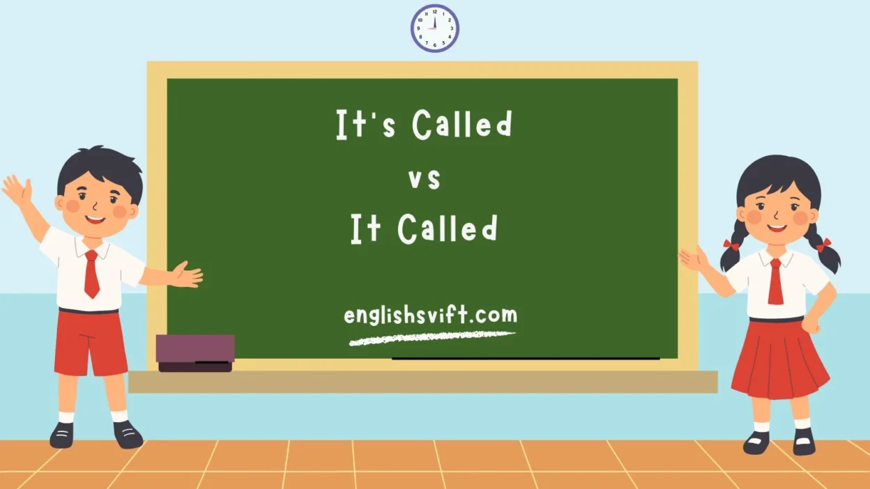 It’s Called vs It Called