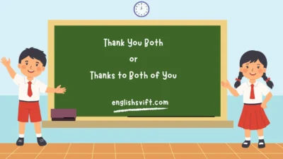 Thank You Both or Thanks to Both of You