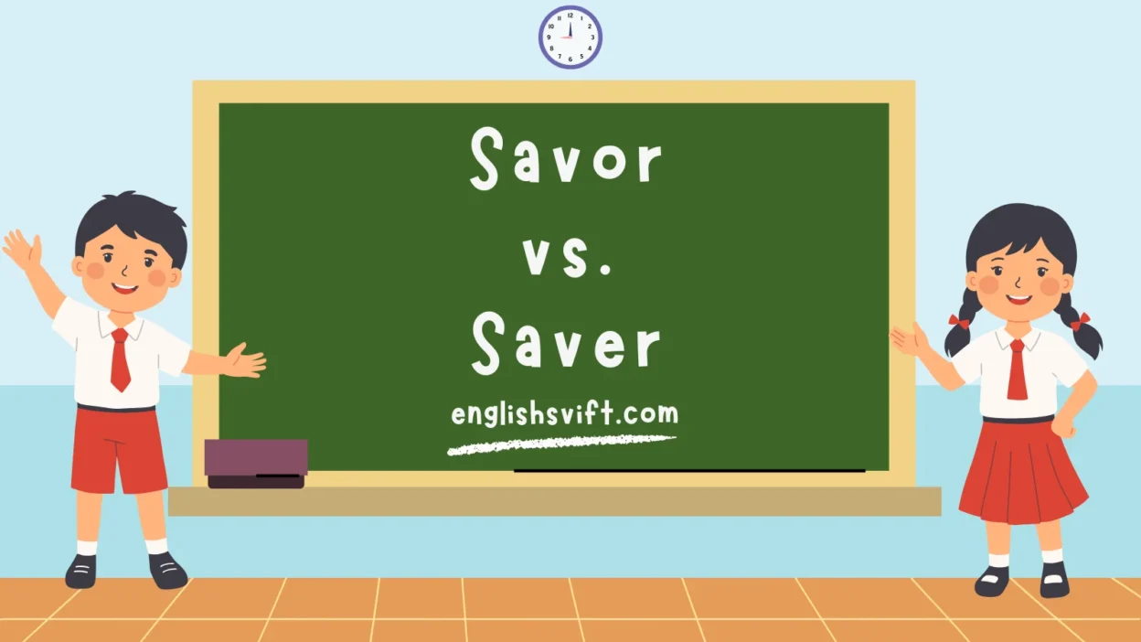 Savor vs. Saver