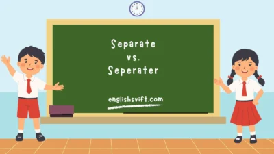 Separate vs. Seperate