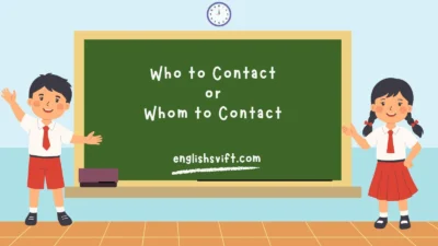 Who to Contact or Whom to Contact